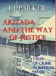 Akitada and the Way of Justice