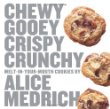 Chewy Gooey Crispy Crunchy
